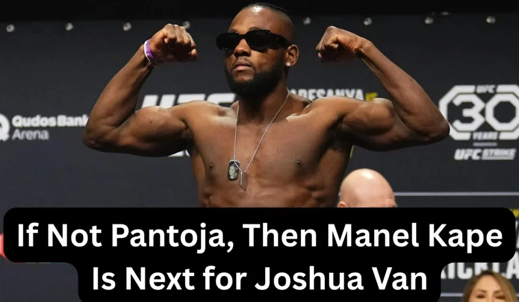 Manel Kape Is Next for Joshua Van