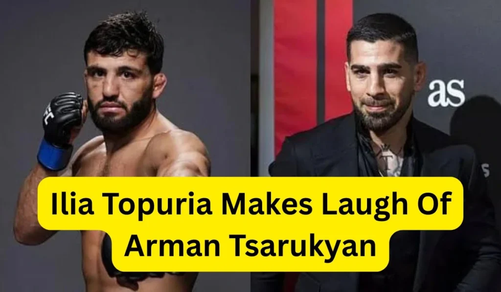 Ilia Topuria Makes Laugh Of Arman Tsarukyan