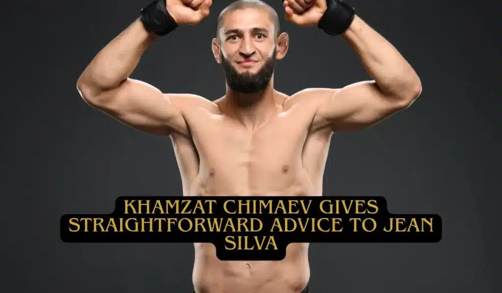Khamzat Chimaev Gives Straightforward Advice To Jean Silva