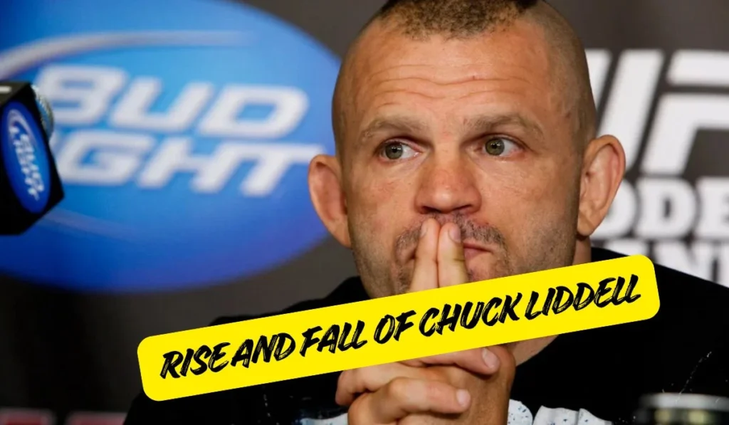 Rise And Fall Of Chuck Liddell