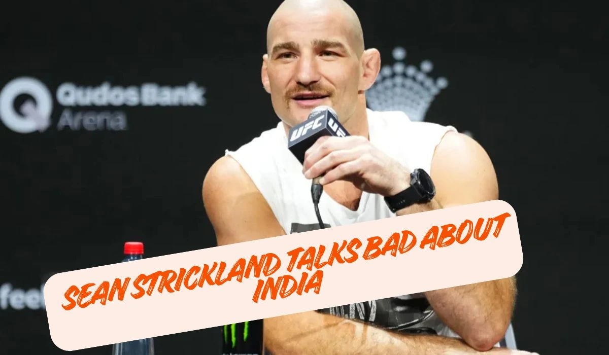 Sean Strickland Talks Bad About India