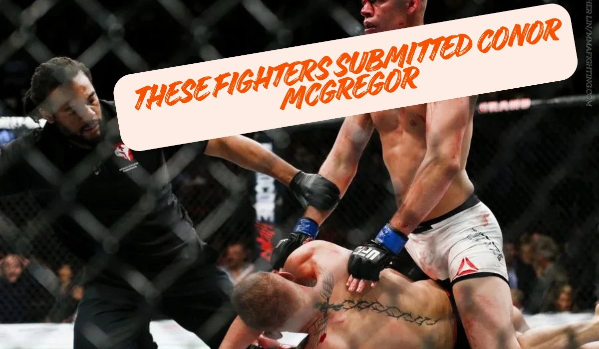 These Fighters Submitted Conor McGregor