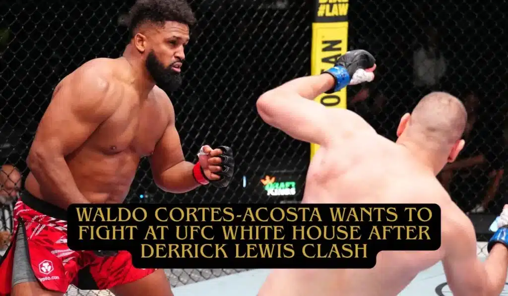 Waldo Cortes-Acosta Wants To Fight At UFC White House