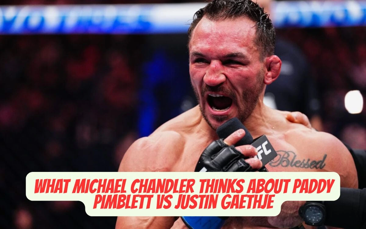 What Michael Chandler Thinks About Paddy Pimblett vs Justin Gaethje